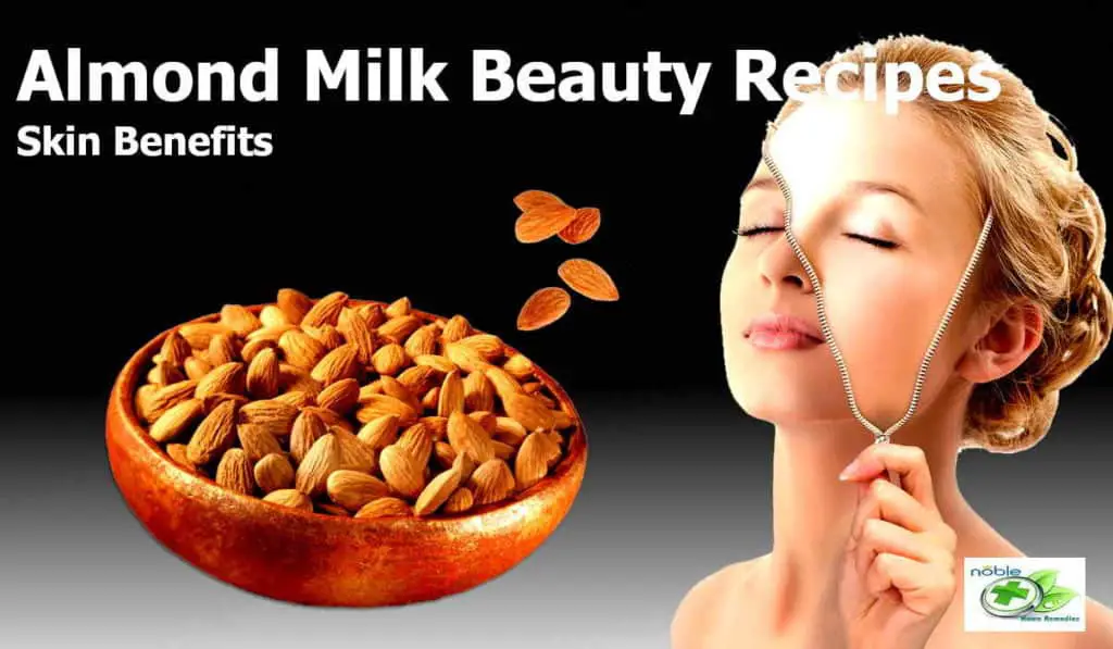 Benefits of Almond milk for skin and beauty recipes