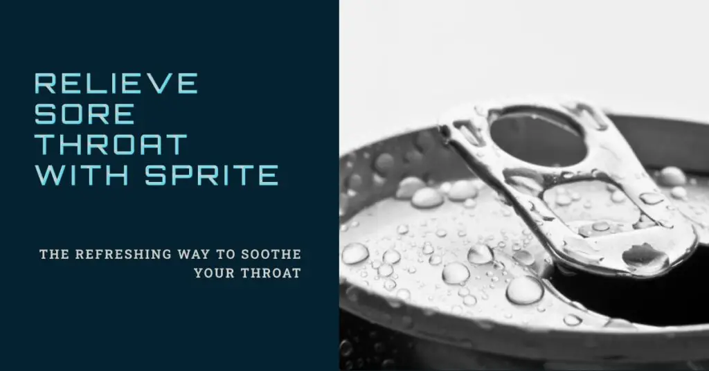 Benefits of Sprite for Sore Throat