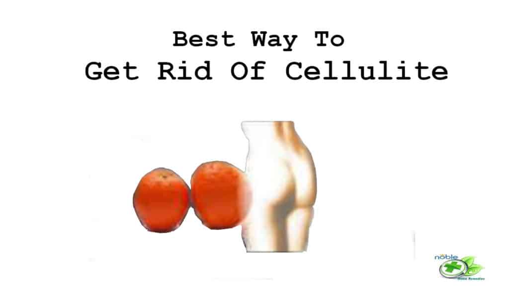 Ways to Get Rid Of Cellulite