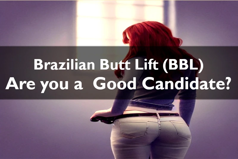 Brazilian Butt Lift candidacy - BMI Calculator for BBL