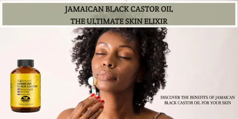 Jamaican black castor oil for skin - skincare aid for all types of skin