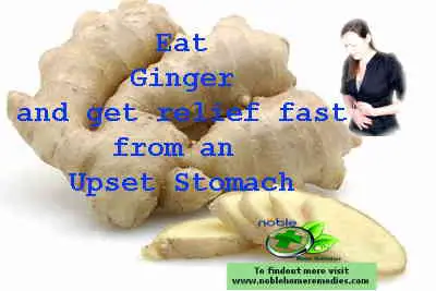 Eat Ginger and get relief fast from an Upset Stomach