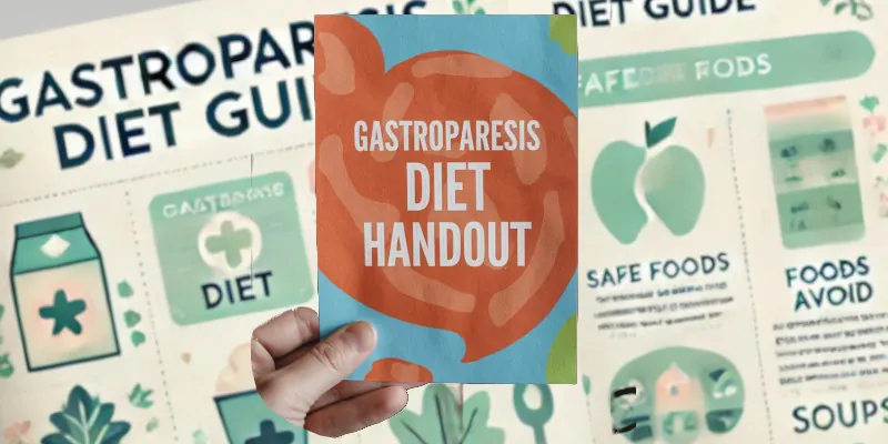 Gastroparesis Diet Handout