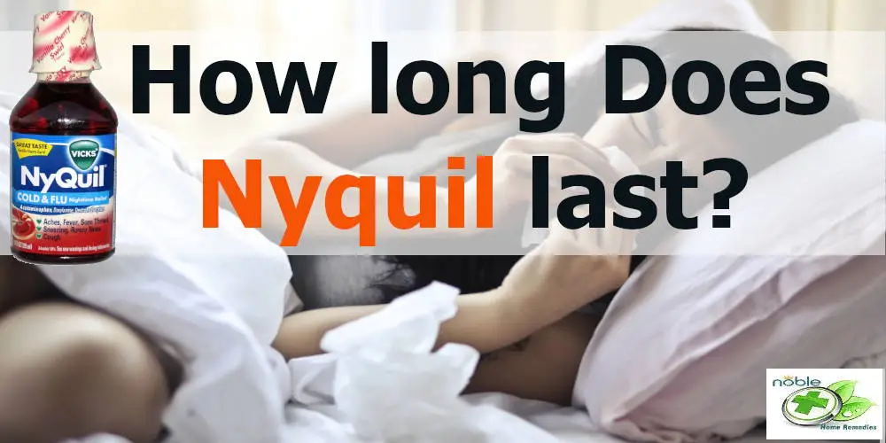 how long does Nyquil stay in your system