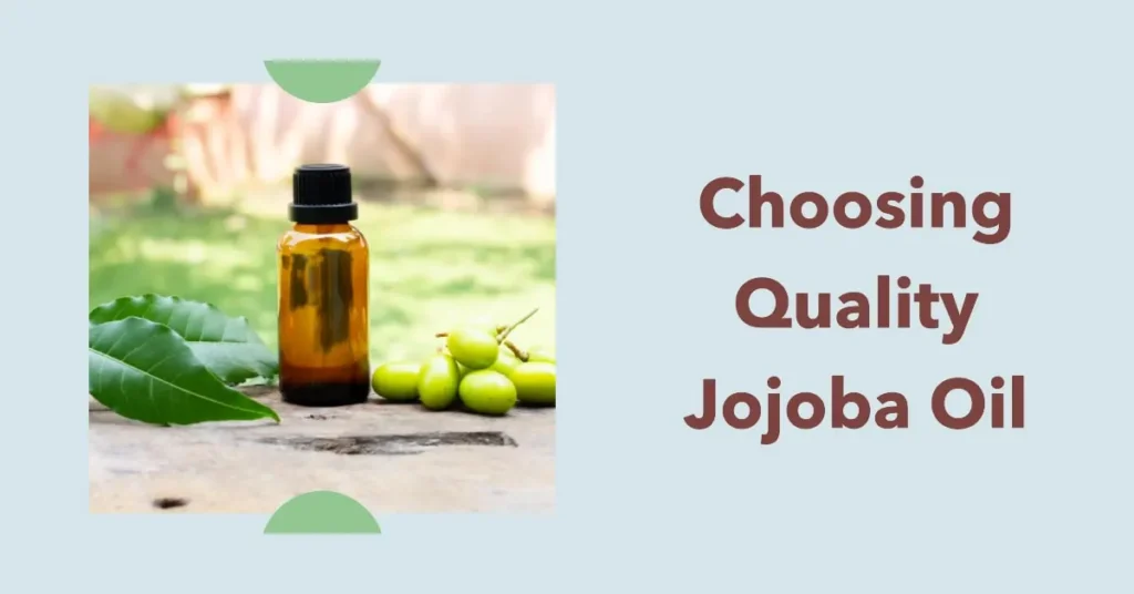 How to Choose Quality Jojoba Oil