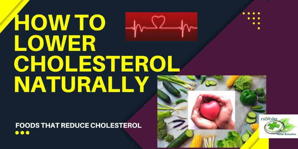 How to Lower Cholesterol Naturally - - Foods That Reduce Cholesterol