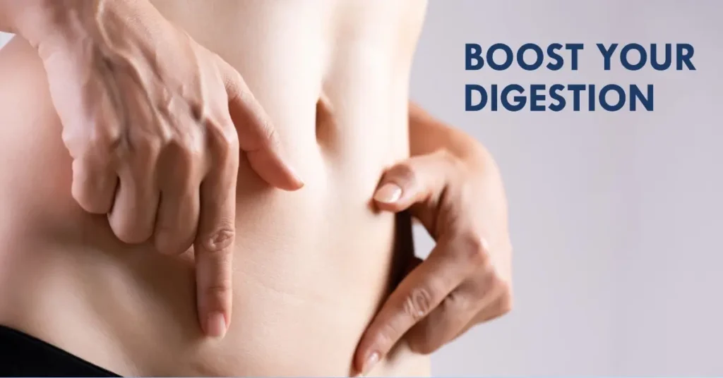 Boost your digestion