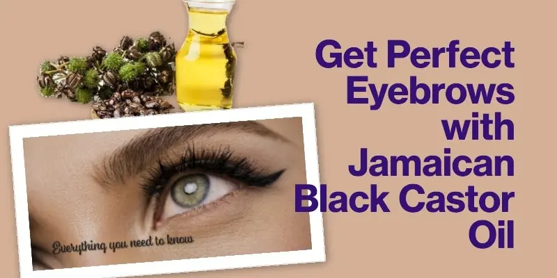 Jamaican Black Castor Oil for Eyebrows