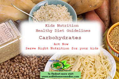 Kids Nutrition – Healthy Diet Guidelines - Carbohydrates