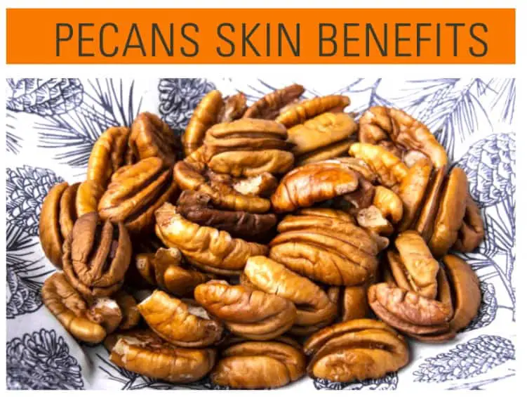 Top 4 Pecans Skin Benefits