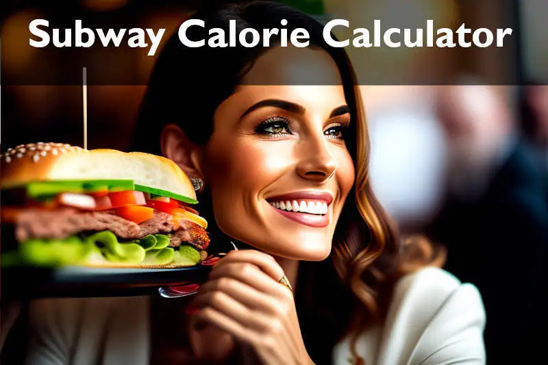 Easy Subway Calories Calculator Calories in Subway Sandwich