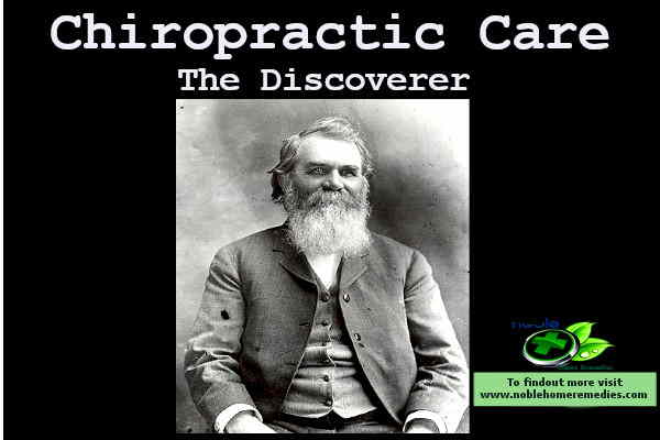 The Founder of Chiropractic Care in 1895 - Dr. Daniel David Palmer