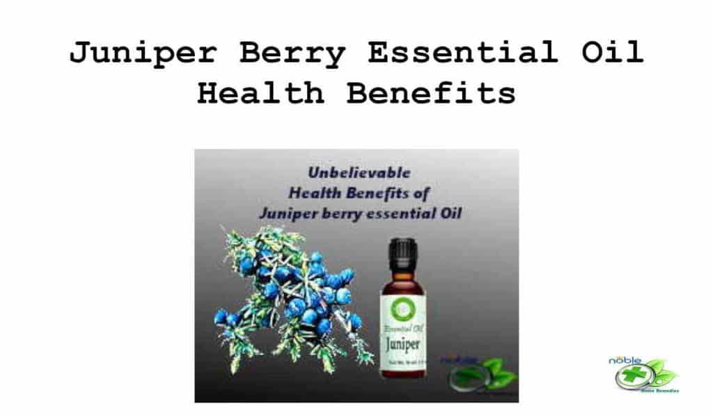 Unbelievable Juniper Berry Essential Oil Health Benefits