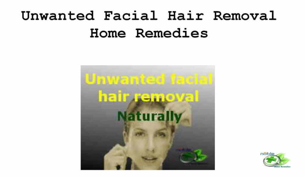 Unwanted Facial Hair Removal home remedies