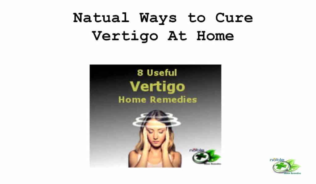 Useful Vertigo Home Remedies