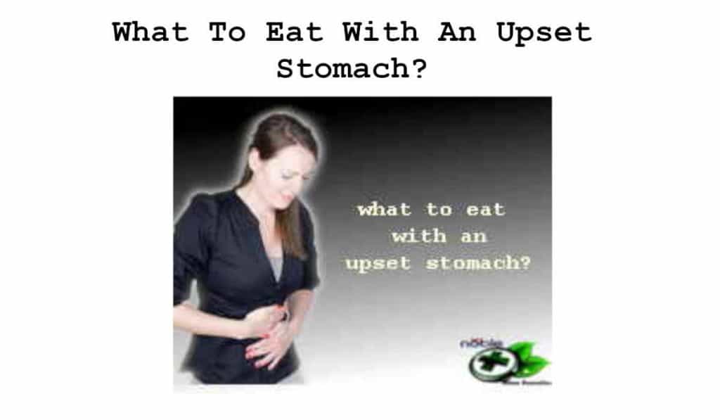 What To Eat With An Upset Stomach - home remedies