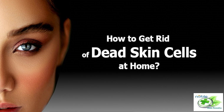 how to get rid of dead skin cells