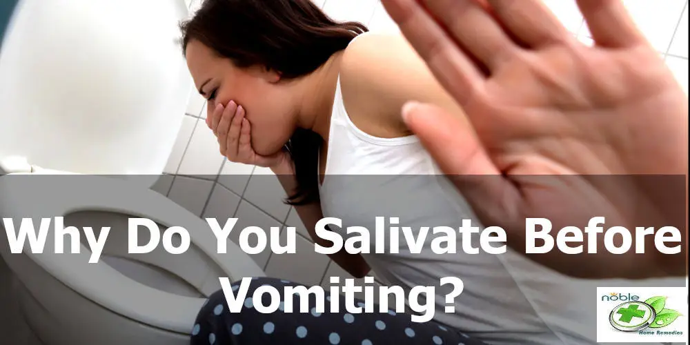 Why Do You Salivate Before Vomiting? Nausea and Vomiting